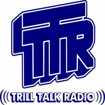 Trill Talk Radio Episode 401