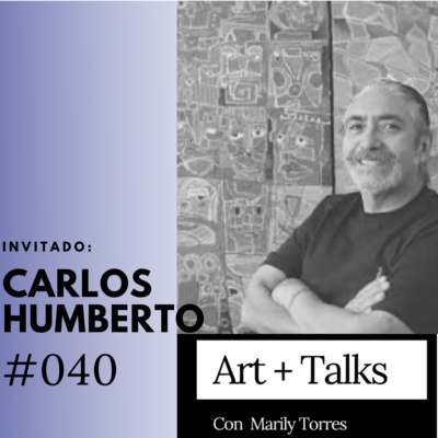ART + TALKS podcast con Marily Torres (Charlas de ARTE)