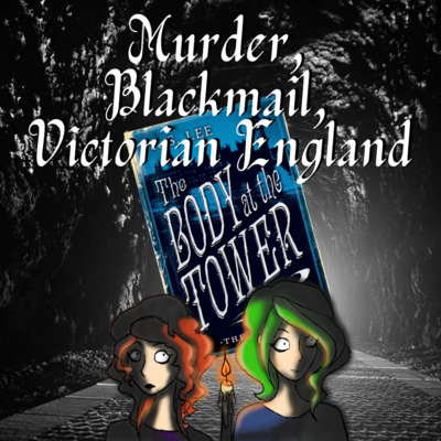 The Body at the Tower - Murder, Blackmail, Victorian England episode artwork