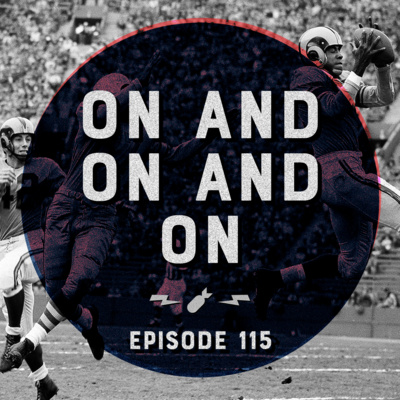 Episode 115 - "On And On And On"