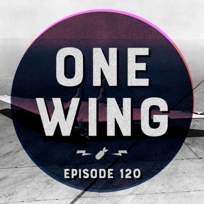 Episode 120 - "One Wing"