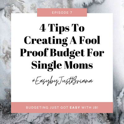 4 Tips To Creating A Fool Proof Single Mom Budget!