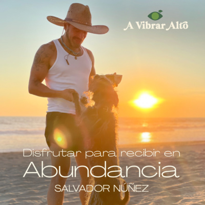 A Vibrar Alto. El Podcast de Salvador Núñez