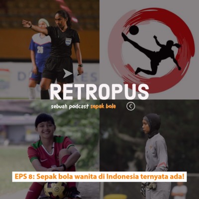 Eps 8: Sepak bola wanita di Indonesia ternyata ada! episode artwork