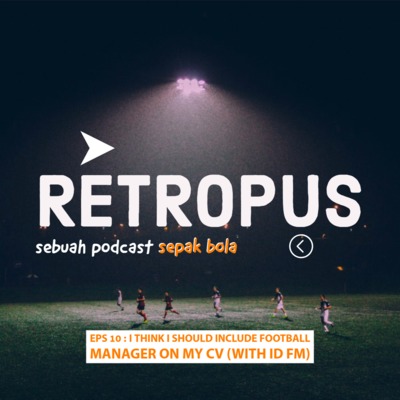 Eps 10 : I Think I Should Include Football Manager on My CV (With ID FM) episode artwork
