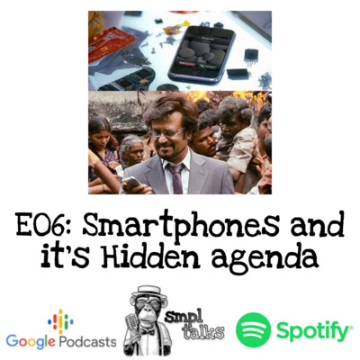 E06: A Discussion on Smartphones and it's Hidden agenda episode artwork