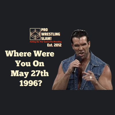 Episode 3: Where Were You On May 27th, 1996?