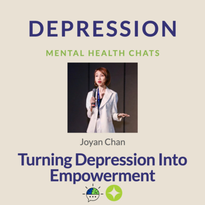 Turning Depression into Empowerment - Joyan Chan (TW)