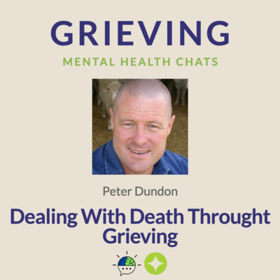 Dealing with Death through Grieving - Peter Dundon