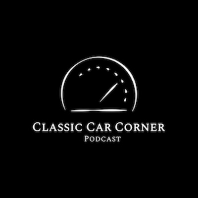 The Classic Car Corner Podcast