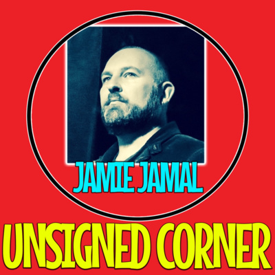 Unsigned Corner - Jamie Jamal (Interview)