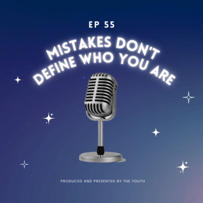 Mistakes Don’t Define Who You Are