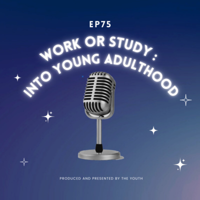 Work or Study : Into Young Adulthood