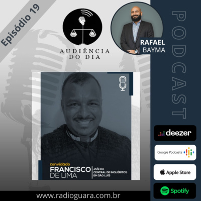 Ep. 19 - O Judiciário no cumprimento de sua função social. Participação: Juiz Francisco Ferreira de Lima