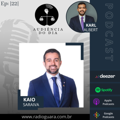 Ep. 22 - Eleições OAB/MA 2021 - Kaio Saraiva (Chapa 4)