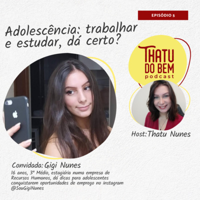 Adolescência: Trabalhar e Estudar, dá certo?