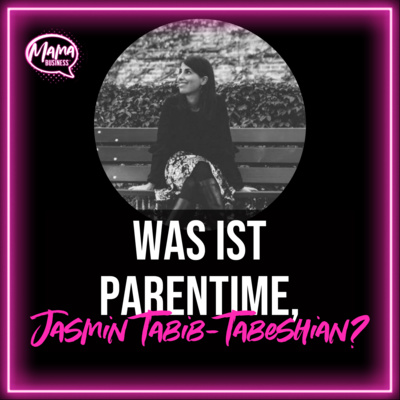 Was ist Parentime, Jasmin?