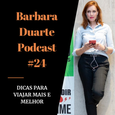 Barbara Duarte Podcast