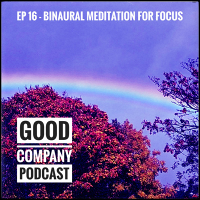 Ep 16 - Focus Challenge - Binaural Meditation