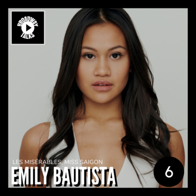 2.06 - Les Mis & Miss Saigon with Emily Bautista | Broadway Talks
