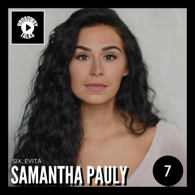 2.07 - SIX Broadway with Samantha Pauly | Broadway Talks