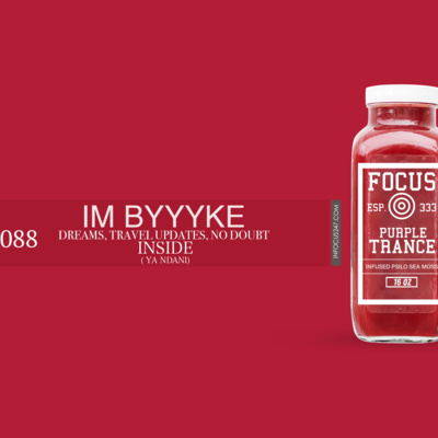 The Daily Focus 088 - Im Byyyke 