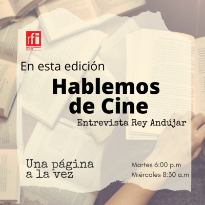 Hablemos de Cine Entrevista con Rey Andújar