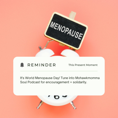 Bonus Episode - World Menopause Day - A Mini Pastoral Care Moment 