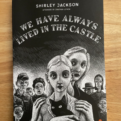 Episode 69: Shirley Jackson's We Have Always Lived in the Castle: A Review