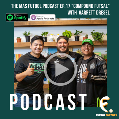 The Mas Futbol Podcast