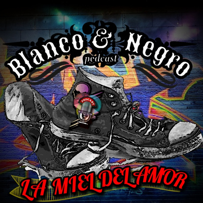 Blanco y Negro Podcast • A podcast on Anchor