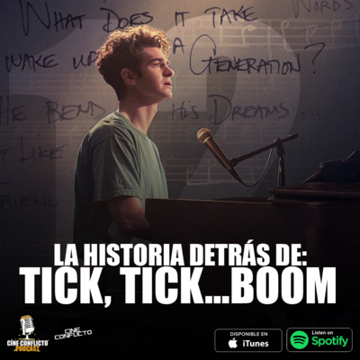 Episodio #12 | LA HISTORIA DETRÁS DE: Tick, Tick...Boom!