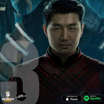 Episodio #3 | OPINANDO DE: Shang-Chi y la leyenda de los Diez Anillos