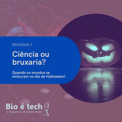 Bio é Tech!