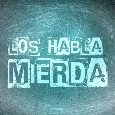 Los Habla mierda