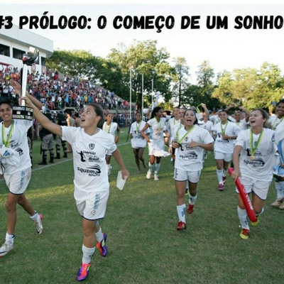 #3 Prólogo: O começo de um sonho