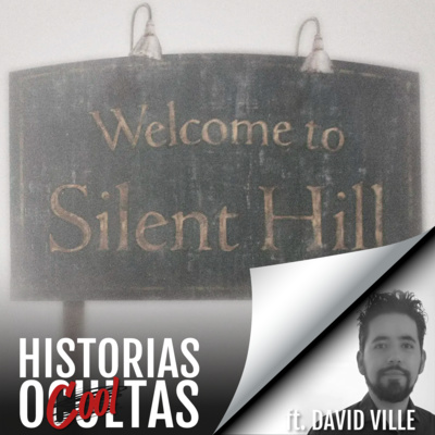 #62 - Silent Hill - ft. David Ville