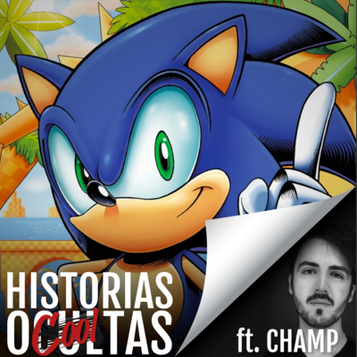 #85 - Sonic y La Guerra de Consolas ft. Champ