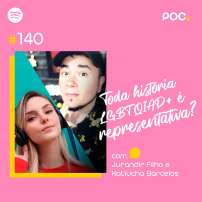 140: Toda história LGBTQIAP+ é representativa?