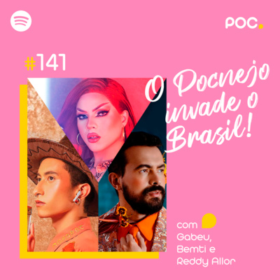 141: O PocNejo invade o BRASIL! (Com Gabeu, Bemti e Reddy Allor)