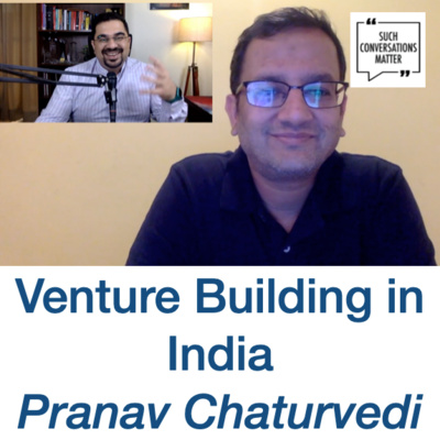 Venture Building in India | Pranav Chaturvedi | Saurabh Nanda | SCM S2E15