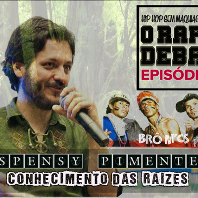 O RAP EM DEBATE #10 - CONHECIMENTO DAS RAÍZES