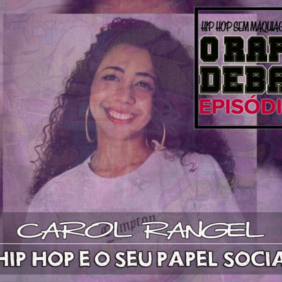 O RAP EM DEBATE #35 - O HIP HOP E O SEU PAPEL SOCIAL