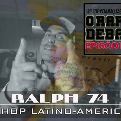 O RAP EM DEBATE #36 - HIP HOP LATINO-AMERICANO