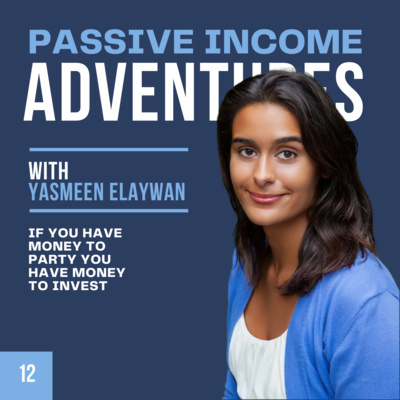 012 - If you go out every weekend to the club spending $500 you have the money to invest - Yasmeen Elaywan episode artwork