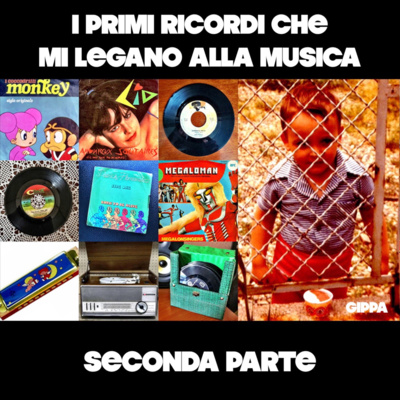 I primi ricordi che mi legano alla musica - Seconda parte