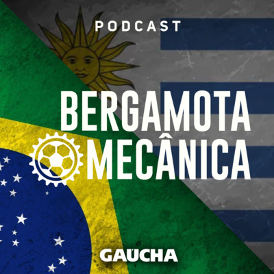 Bergamota Mecânica #100 - Maracanaço 