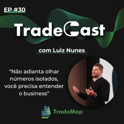 TradeCast: o Podcast oficial do TradeMap.