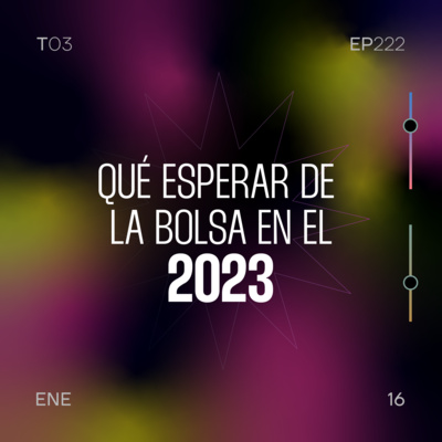 222. Qué esperar de la Bolsa en el 2023