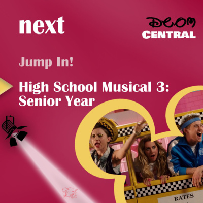 Ep. 30: High School Musical 3: Senior Year